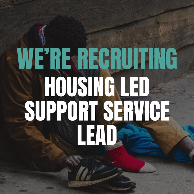 We’re recruiting – Housing Led Support Service Lead